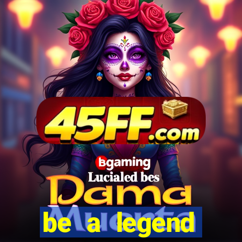 be a legend football unlimited money